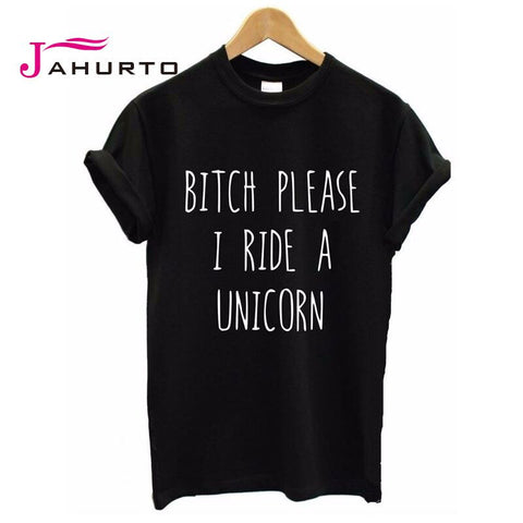 2016 Summer T shirt Women BITCH PLEASE I RIDE A UNICORN Printed T-shirt Short Sleeve Funny Tops