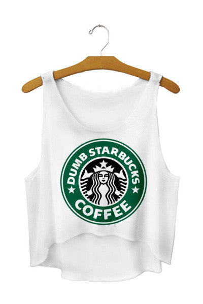 SexeMara Fashion Crop Tops "Dumb Starbucks"